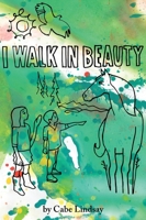 I Walk In Beauty 1088033237 Book Cover