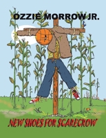 New Shoes for Scarecrow B0FNRVVKV8 Book Cover