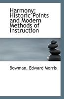 Harmony: Historic Points and Modern Methods of Instruction 1169538657 Book Cover