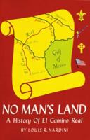No Man's Land: A History of El Camino Real (Louisiana Parish Histories Series) 1565546113 Book Cover