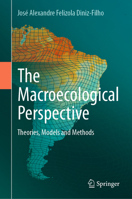 The Macroecological Perspective: Theories, Models and Methods 3031446100 Book Cover