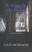 It Sleeps In the Cellar 1701002957 Book Cover