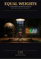 Equal Weights: A Transmission for Those Who Have Already Seen B0GSYQYDTL Book Cover