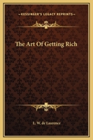 The Art Of Getting Rich 1425352456 Book Cover