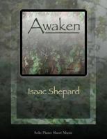 Awaken - Solo Piano Sheet Music 1484841808 Book Cover