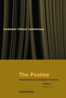 The Psalms: Strophic Structure and Theological Commentary Volume 1 (Eerdmans Critical Commentary) 0802827438 Book Cover