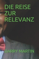 Die Reise Zur Relevanz B08F6X4SD2 Book Cover