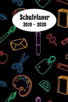 Schulplaner 2019 - 2020: Bunte Schulsachen Schwarz das hausaufgabenheft 2019 - 2020 f�r das neue schuljahr; mit kalender, stundenplan f�r jedes semester, wochenplaner, kontaktliste und geburtstags ter 1079793119 Book Cover