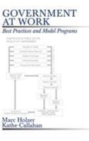 Government at Work: Best Practices and Model Programs 0761902414 Book Cover