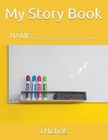 My Story Book: NAME:____________________ 171785172X Book Cover