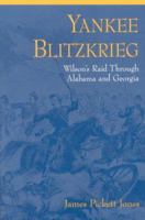 Yankee Blitzkrieg: Wilson's Raid Through Alabama and Georgia 0813190045 Book Cover