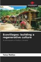 Ecovillages: building a regenerative culture 6207765990 Book Cover