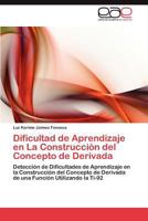 Dificultad de Aprendizaje en La Construcción del Concepto de Derivada 3846563897 Book Cover