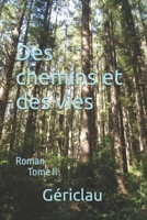 Des chemins et des vies: Tome II (French Edition) B0H51B929B Book Cover