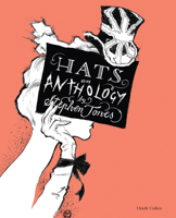 Hats: An Anthology 1851777474 Book Cover