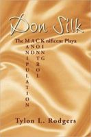Don Silk: The Macknificent Playa 1425787576 Book Cover