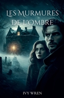 Les murmures de l'ombre (French Edition) B0D9Q61SCL Book Cover