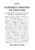 Sanskrit Origins of English: Etymologies of English Words (perdue- praxinoscope) 9334305398 Book Cover