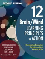 12 Brain/Mind Learning Principles in Action: Developing Executive Functions of the Human Brain 1412961076 Book Cover