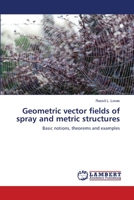 Geometric vector fields of spray and metric structures 3659146331 Book Cover