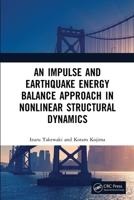 An Impulse and Earthquake Energy Balance Approach in Nonlinear Structural Dynamics 0367681412 Book Cover