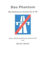 Das Phantom Die Bodensee-Autobahn a 98 1537620258 Book Cover