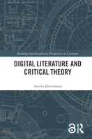Digital Literature and Critical Theory 1032422424 Book Cover