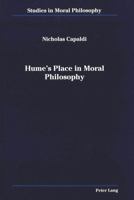 Hume's Place in Moral Philosophy (Studies in Moral Philosophy) 0820408581 Book Cover
