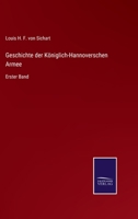 Geschichte der K�niglich-Hannoverschen Armee: Erster Band null Book Cover