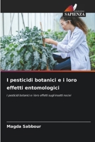 I pesticidi botanici e i loro effetti entomologici (Italian Edition) 6208055423 Book Cover