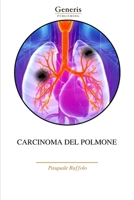 CARCINOMA DEL POLMONE (Italian Edition) B0GJZTLQBP Book Cover