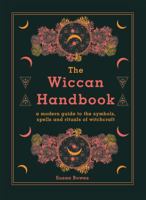 The Wiccan Handbook 0753734613 Book Cover