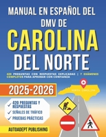 Manual en Español del DMV de Carolina del Norte: 420 Preguntas Con Respuestas Explicadas | 7 Exámenes Completos Para Aprobar Con Confianza (Spanish Edition) B0DY69DRLQ Book Cover