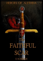 The Faithful Scar 1912522667 Book Cover