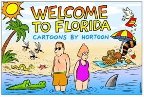Welcome to Florida: Cartoons by Hortoon 0982967403 Book Cover