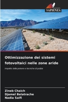 Ottimizzazione dei sistemi fotovoltaici nelle zone aride (Italian Edition) 6203487848 Book Cover