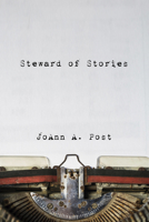 Steward of Stories 1625646739 Book Cover