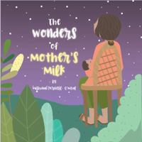 The Mothers Milk of Love Baby Keepsake Journal 0971219915 Book Cover