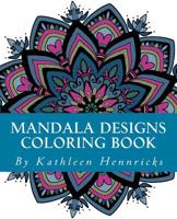 Mandala Designs Coloring Book 1539524264 Book Cover