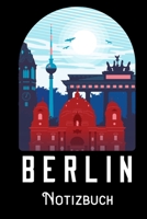 Berlin Dort wo meine Story beginnt - Notizbuch: DIN A5 Notizbuch / Notizheft /Journal liniert und 120 Seiten. Perfektes Geschenk f�rs passende Hobby 1708196218 Book Cover
