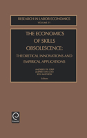 Research in Labor Economics, Volume 21: The Economics of Skills Obsolescence 0762309601 Book Cover