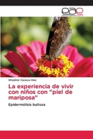 La experiencia de vivir con niños con piel de mariposa 6202122951 Book Cover