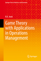 Game Theory with Applications in Operations Management 9819948320 Book Cover