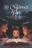 19 Children's Tales: Make Friends Before Bed Inspire creativity and knowledge.(Story Book for Kids) B0CXLBM8C5 Book Cover