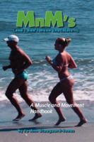 MnM's (And I Don't Mean Chocolate...): A Muscle and Movement Handbook 1412056594 Book Cover