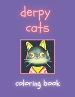 Derpy Cats: Coloring Book B0BPRRXFBZ Book Cover