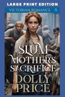The Slum Mother's Sacrifice: LARGE PRINT EDITION B0F2DTF3VL Book Cover