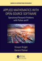 Applied Mathematics with Open-Source Software: Operational Research Problems with Python and R 0367339986 Book Cover