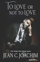 To Love or Not to Love 1517399661 Book Cover