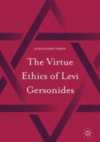 The Virtue Ethics of Levi Gersonides 331982192X Book Cover